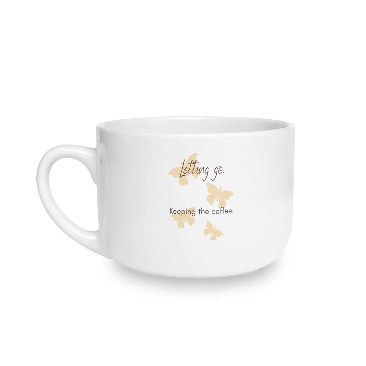 Letting Go, Keeping the Coffee | Releasing With Grace 25 oz Latte Mug