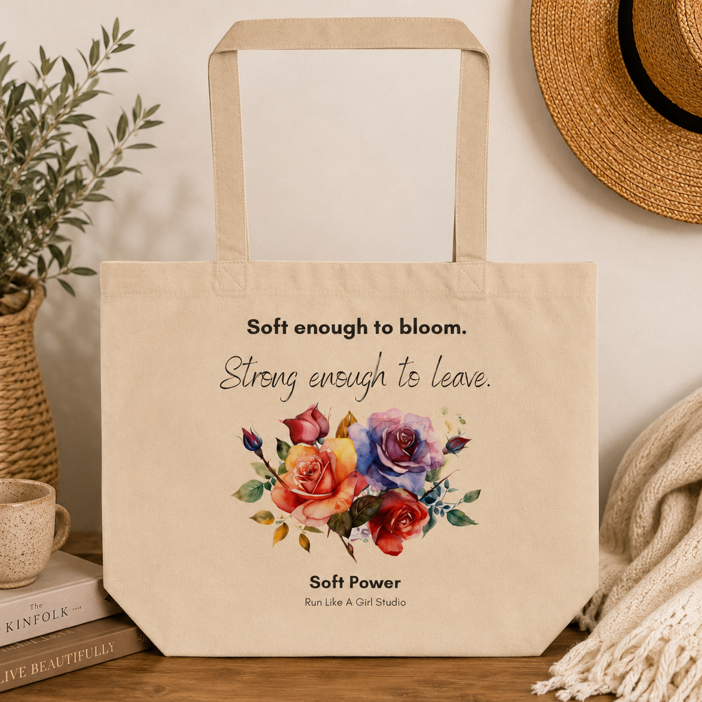 Soft Enough to Bloom, Strong Enough to Leave Tote Bag | Soft Power Organic Cotton Tote