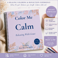 Color Me Calm: Releasing With Grace | Healing Coloring Book